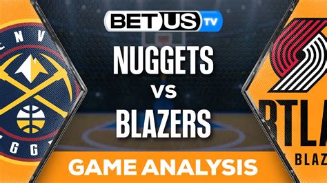 blazers nuggets|nuggets vs trail blazers prediction.